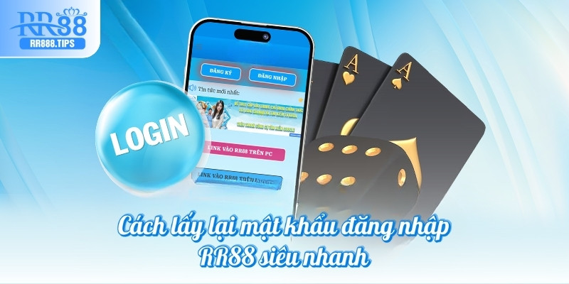 Cách lấy lại mật khẩu đăng nhập RR88