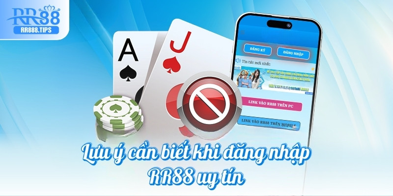 Lưu ý cần biết khi đăng nhập RR88 uy tín