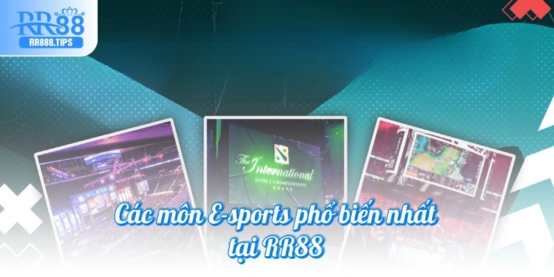 Các môn E-sports phổ biến nhất tại RR88