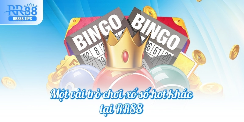 Một vài trò chơi xổ số hot khác tại RR88
